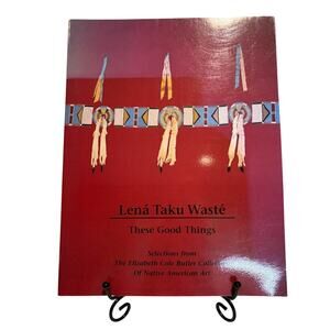 These Good Things Native American Art Book, E. C. Butler Collection by B. Mercer